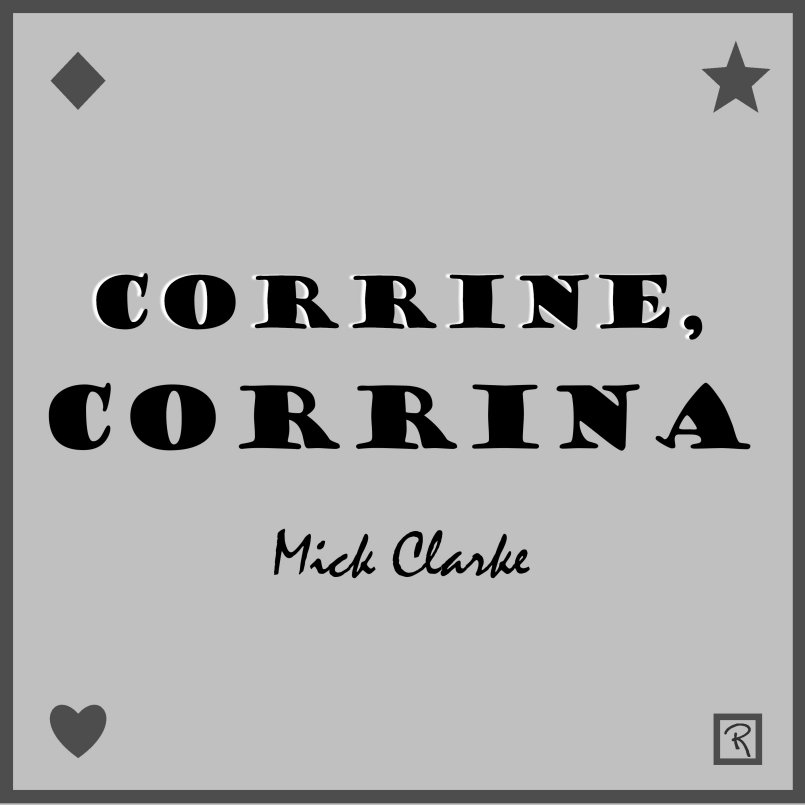 Mick Clarke - Corrine, Corrina