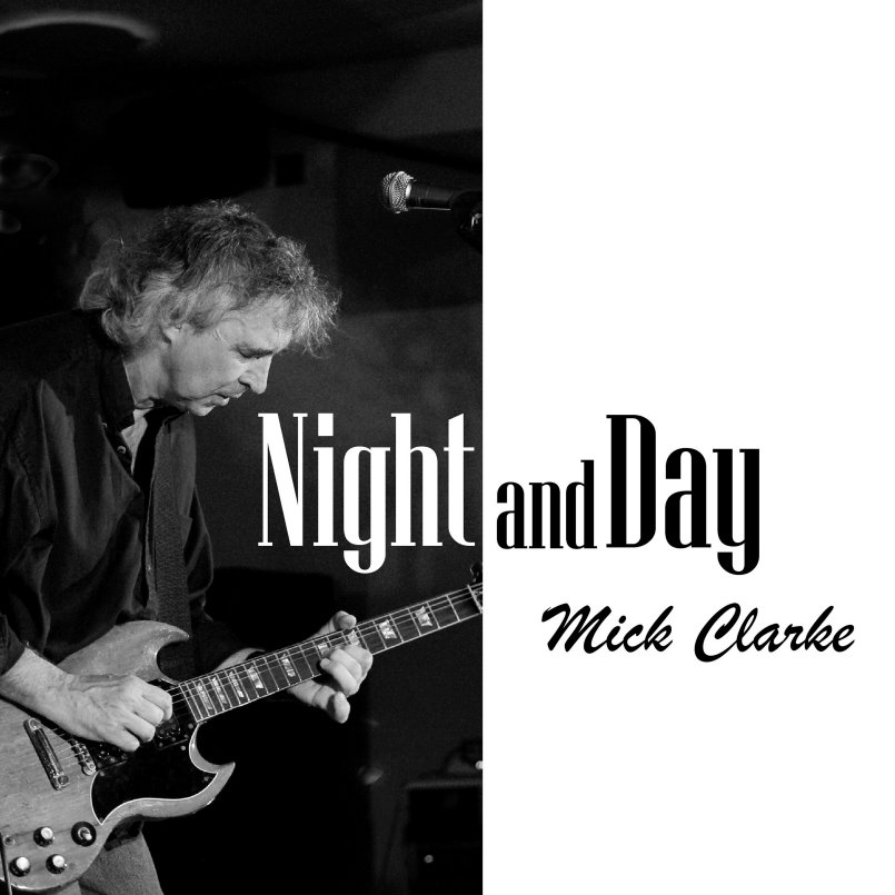 Mick Clarke - Night and Day'