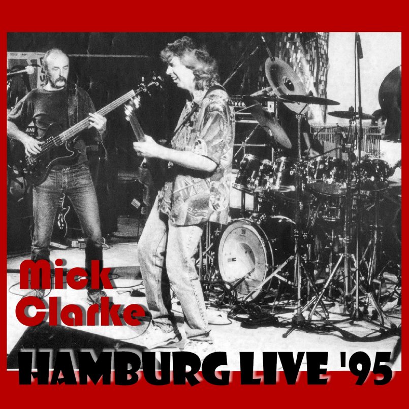 Mick Clarke - Hamburg Live 1995
